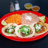 3 Tacos Dinner · Served with your choice of meat with rice and beans.