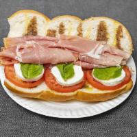 Prosciutto Classic Sandwich · Fresh sliced prosciutto, fresh mozzarella cheese, tomato, basil, balsamic vinegar, and olive...