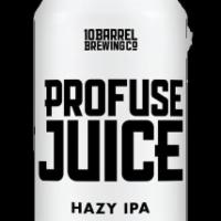 Profuse Juice Hazy IPA · By 10 Barrel Brewing Co. Oregon. Juicy Hop Flavor, this addicting Hazy IPA was to bring out ...