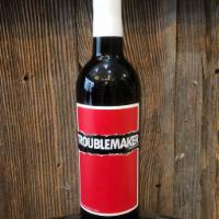 Troublemaker · Must be 21 to purchase. California USA. 750 ml. red wine, 14.5% ABV. 50% syrah, 17% Zinfande...