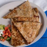 Quesadilla · Make it anyway you want it. Different sizes of quesadillas from the very small taquito 6