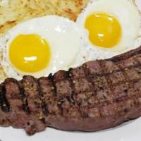 Steak ＆ Eggs · 8oz New York Strip served with 2 eggs any style and hashbrowns.