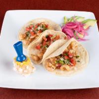 *Tacos del Mar · Three delicious tacos,flour or corn with your choice of  fish or shrimp,topped with pico de ...