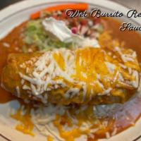Wet Burrito · A large flour tortilla stuffed with rice, beans and the meat of your choice, then topped wit...