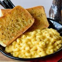 Mac and Cheese · Traditional mac and cheese, served with ciabatta garlic toast.