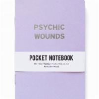 PSYCHIC WOUNDS  - Pocket Notebook · PSYCHIC WOUNDS - Hot Foil Stamped Pocket Notebook
• 3.5 x 5.5 inches, 40-blank pages
• Matte...