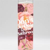 Don't Do Coke In The Bathroom Candle default · Please and thank you.

Tall white candle, hand poured in Mexico, design and assembled in the...