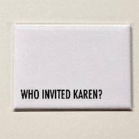 Karen Magnet · - Hard enamel glossy finish
- Made in the USA
- 3.5