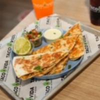 Vida Quesadilla · Mouthwatering quesadilla with your choice of protein, your choice of cheese, with a side of ...