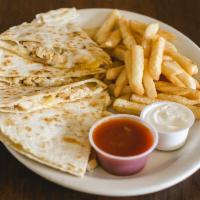 Chicken Quesadilla With Fries · Served with mozzarella and shredded cheddar cheese.