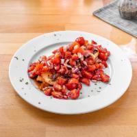 Bruschetta · Fried or grilled, chopped tomato, red onion, balsamic.