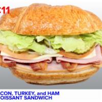  C11. Bacon, Turkey, and Ham Croissant Sandwich · Add-ons for an additional charge.