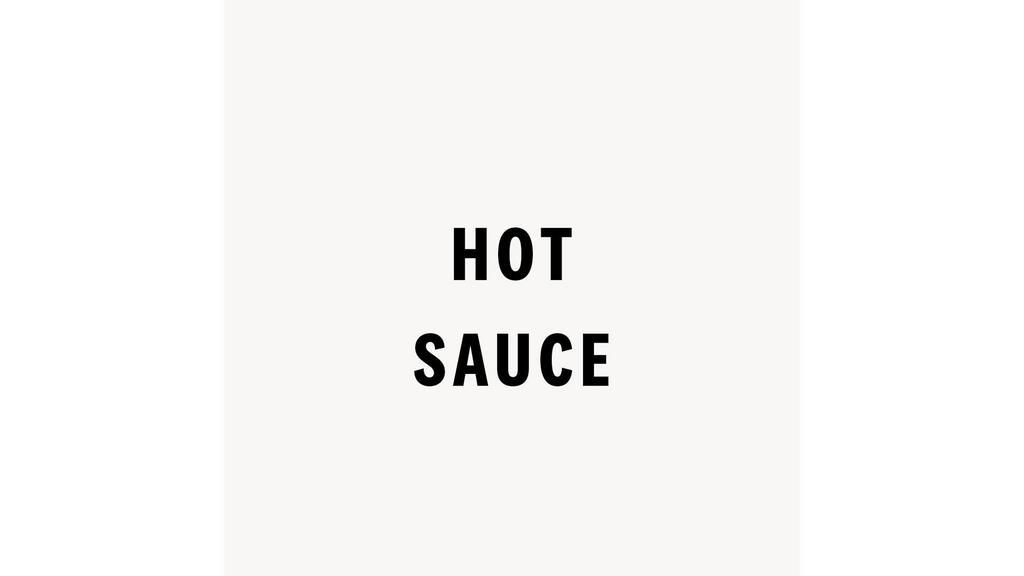 Hot Sauce · (0 cal.)