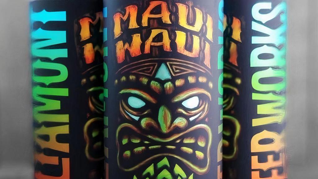 Maui Waui · Must be 21 or over to purchase alcohol.  You will be carded upon pick up or delivery of the order. Alcohol must be purchased with food.