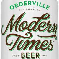 Orderville, Hazy Mosaic IPA (16 oz Can) · Modern Times, San Diego, CA: 7.20% ABV. Orderville is an aggressive, fragrant IPA that blend...