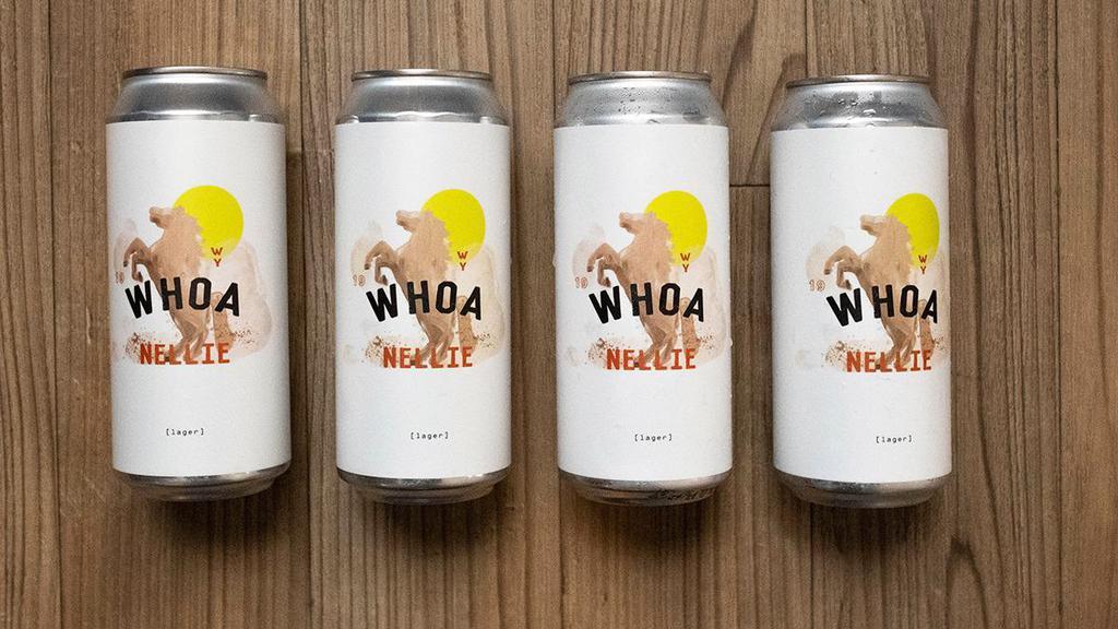 Whoa Nellie 4 Pack · 4, 16oz cans of our Whoa, Nellie Mexican Lager: brewed with flaked corn, clean, refreshing + easy drinkin’, partner [abv 5.0%]. Must be 21 or over to purchase alcohol. You will be carded upon delivery of the order. By ordering these items you are confirming you are over 21 years old. Must be purchased with food.