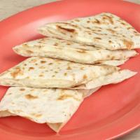 Kids' Quesadilla · A toasted flour tortilla or three corn tortillas with melted jack cheese.