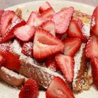 Strawberry or Banana French Toast · Two Pieces of French Toast Topped with Fresh Strawberries or Bananas