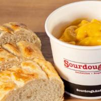 Mac & Cheese · Cup is Served with Two Slices of our Fresh Baked Sourdough Bread, Bowl is Served with Three ...