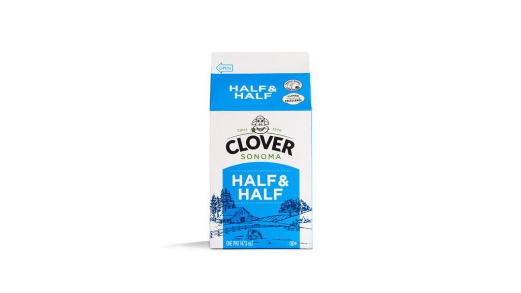 Clover Half and Half · One pint.