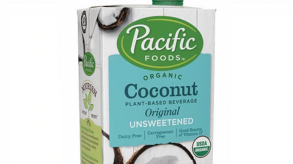 Unsweetened Coconut Plant-Based Beverage, 32 fl oz · 32 fl oz carton of Pacific Foods Organic Coconut Unsweetened Original Plant-Based Beverage.