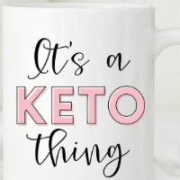 It's a Keto Thing 15oz Mug · 15oz ceramic mug. Microwave & Dishwasher safe. Our designs are printed onto the surface of t...