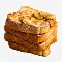 Banana French Toast · Classic French toast topped with bananas. Served with syrup on the side.