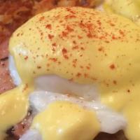 EGGS BENEDICT · two poached eggs, canadian bacon, hollandaise sauce on grilled english muffin.  Served with ...