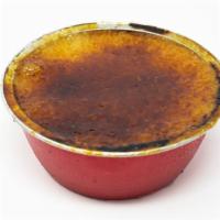 Creme Brulee · A Rich Egg Custard with Caramelized Burnt Sugar on Top.