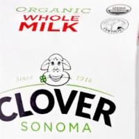 Clover whole milk · Clover Sonoma, Organic Whole Milk, Half Gallon, 64 oz