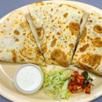 Super Quesadilla · Flour tortilla with cheese and choice of meat.