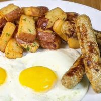 Turkey Sausage & Eggs · Two eggs* (160 Cal) served any style with turkey sausage(300-910 Cal), roasted potatoes (150...