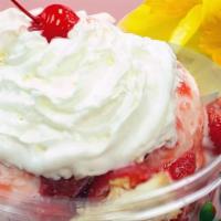Strawberry Shortcake · Yellow cake topped with 2 scoops vanilla ice cream, strawberries, whipped cream and a cherry...