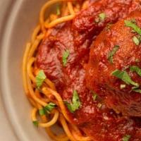 Spaghetti & Meatball · Marinara or Meat Sauce
