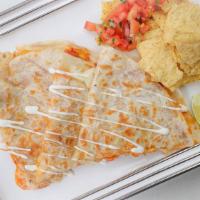 Pasilla's Spicy Chicken Quesadilla · Flour tortilla with melted cheese, fresh homemade salsa, choice of meat and sour cream.