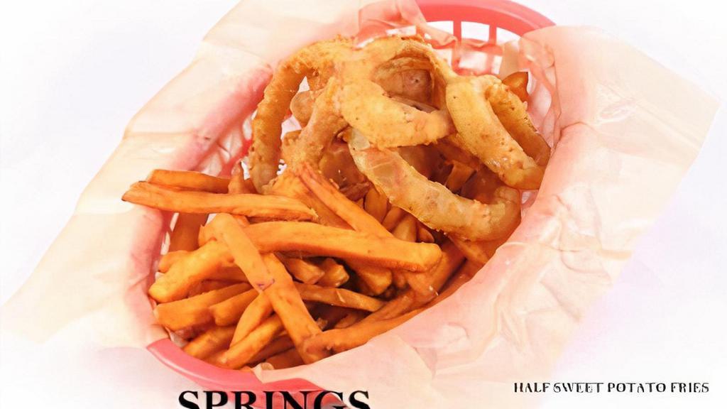 Springs · 1/2 Sweet Potato Fries 1/2 Onion Rings