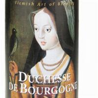 Duchesse de Bourgogne Sour Ale · BRAND: Duchesse
COUNTRY: Belgium
BEER TYPE: Ale
BEER STYLE: Belgian-Style Ale, Flanders Red ...