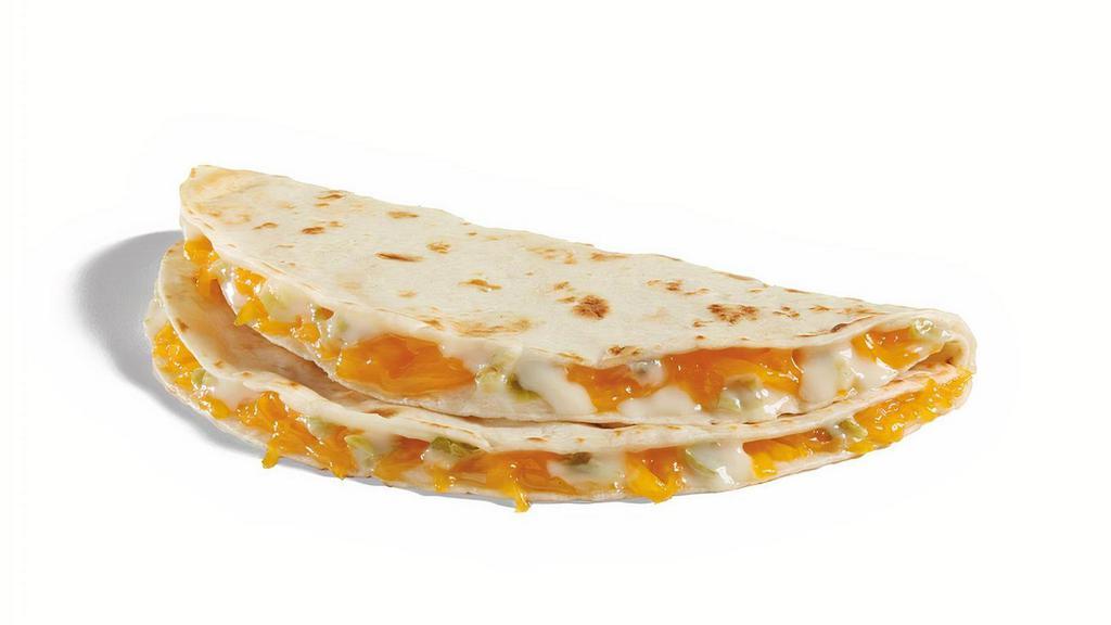 Snack Queso Quesadilla · Freshly grated cheddar cheese and signature creamy Queso Blanco grilled between two flour tortillas.. **Due to product shortage, queso blanco may be temporarily substituted with Jack cheese.**