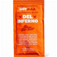 Del Inferno - Hot · Choose your desired number of hot sauce packets for your entire order. Limit up to 3 hot sau...
