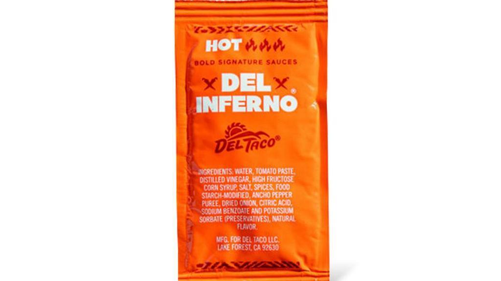 Del Inferno - Hot · Choose your desired number of hot sauce packets for your entire order. Limit up to 3 hot sauce packets per item.. Del Taco's hottest heat sauce - Del Inferno.