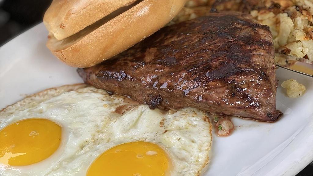 Steak and Eggs · Broiled 8 oz. sirloin steak, choice of 2 eggs, potatoes and bagel