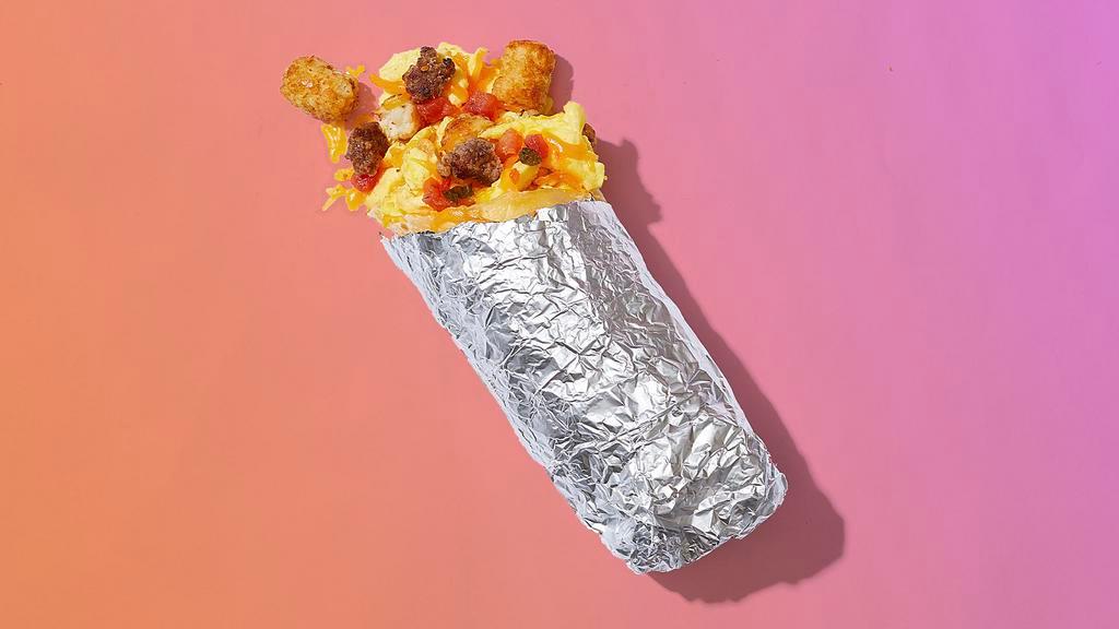 Abundant Af · Succulent sausage, scrambled eggs, melted cheese, crispy tater tots, wrapped in a flour tortilla.