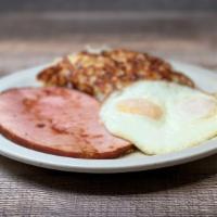 Ham & Eggs · Hickory smoked ham, Two eggs, hash browns, toast or pancakes.