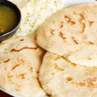 Pupusas · Choices: cheese · cheese and beans · cheese, beans and pork; served with sauce and curtido s...