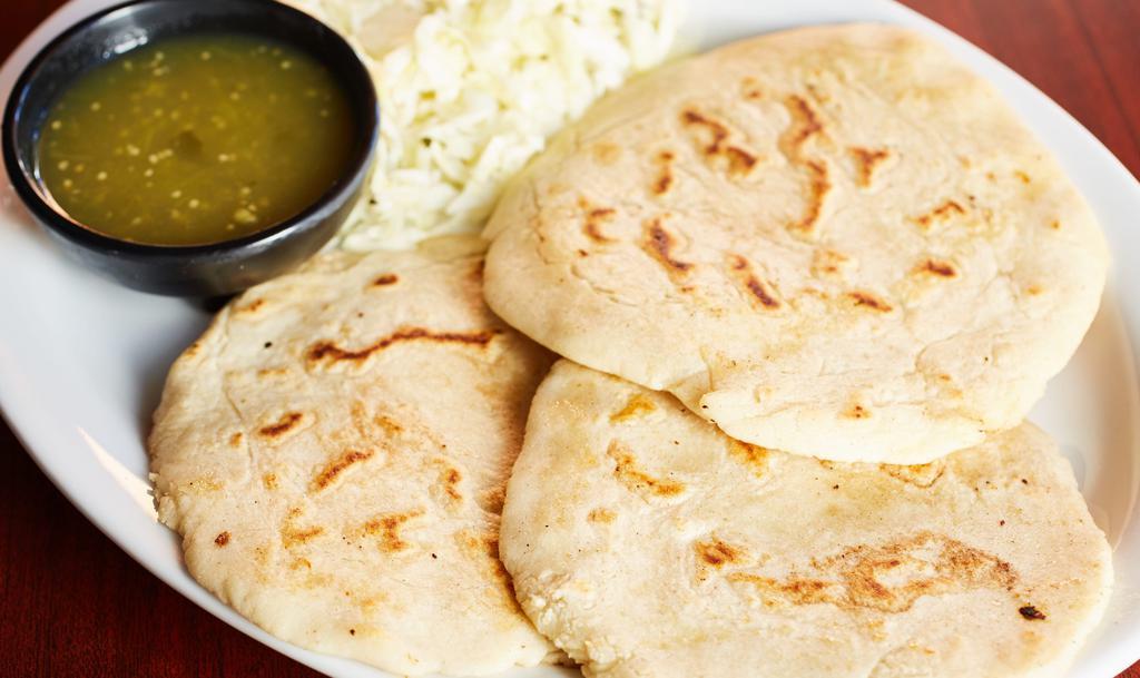 Pupusas · Choices: cheese · cheese and beans · cheese, beans and pork; served with sauce and curtido salad. / de: queso queso · frijoles y queso · frijoles, queso y chicharrón, servidas con salsa y curtido.