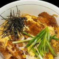 Pork Tonkatsu Donburi · Pork Tonkatsu,Egg,Grilled Onion,Dried Seaweed,House Special Sauces