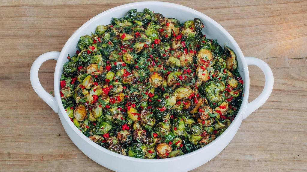 Brussels Sprouts (serves 4) · Brussels Sprouts with Toasted Sesame Oil,. Lime, Cilantro, Garlic, Red Fresno Chiles (serves 4)