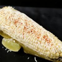 Elote Loco · Street corn with mayo, cheese and Chile.