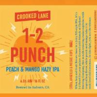 1-2 Punch Ipa- Crooked Lane 16Oz · Peach and Mango Hazy IPA - 6.5% ABV. When hop and fruit flavors meet in a juicy NE style IPA...