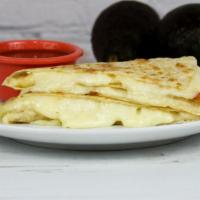 Three Cheese Quesadilla · Jack, mozzarella and asadero cheese blend